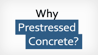 Why prestressed concrete?